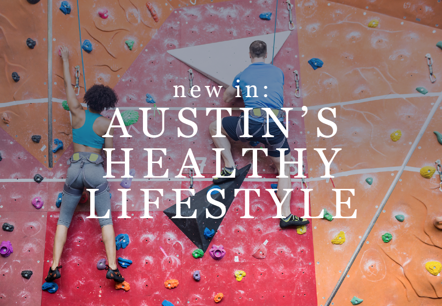Two people on a rock climbing wall with text overlay, "New In: Austin's Healthy Lifestyle"