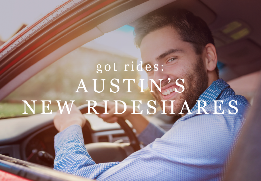 Man in the drivers seat of car with text overlay, "New In: Austin's New Rideshares"