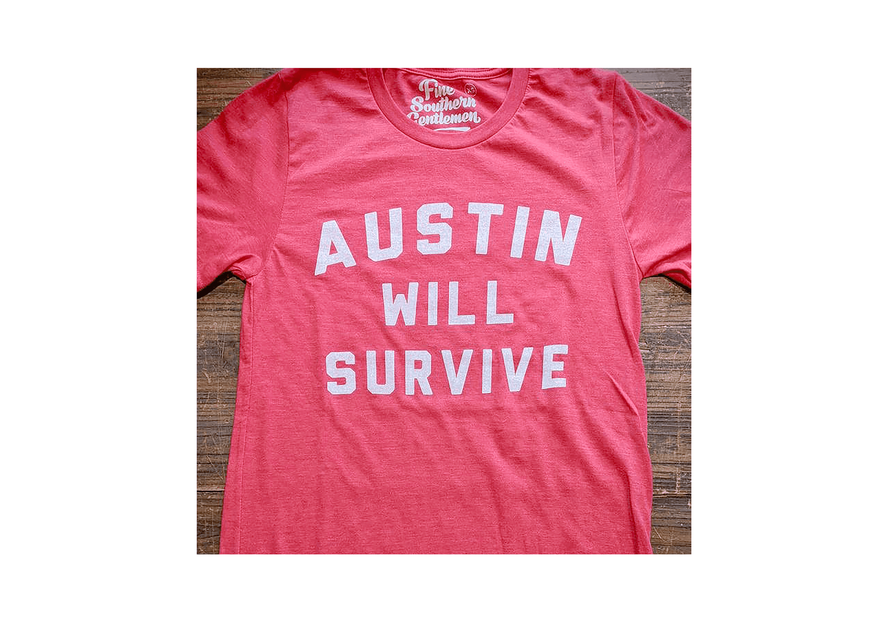 Austin Will Survive t-shirt