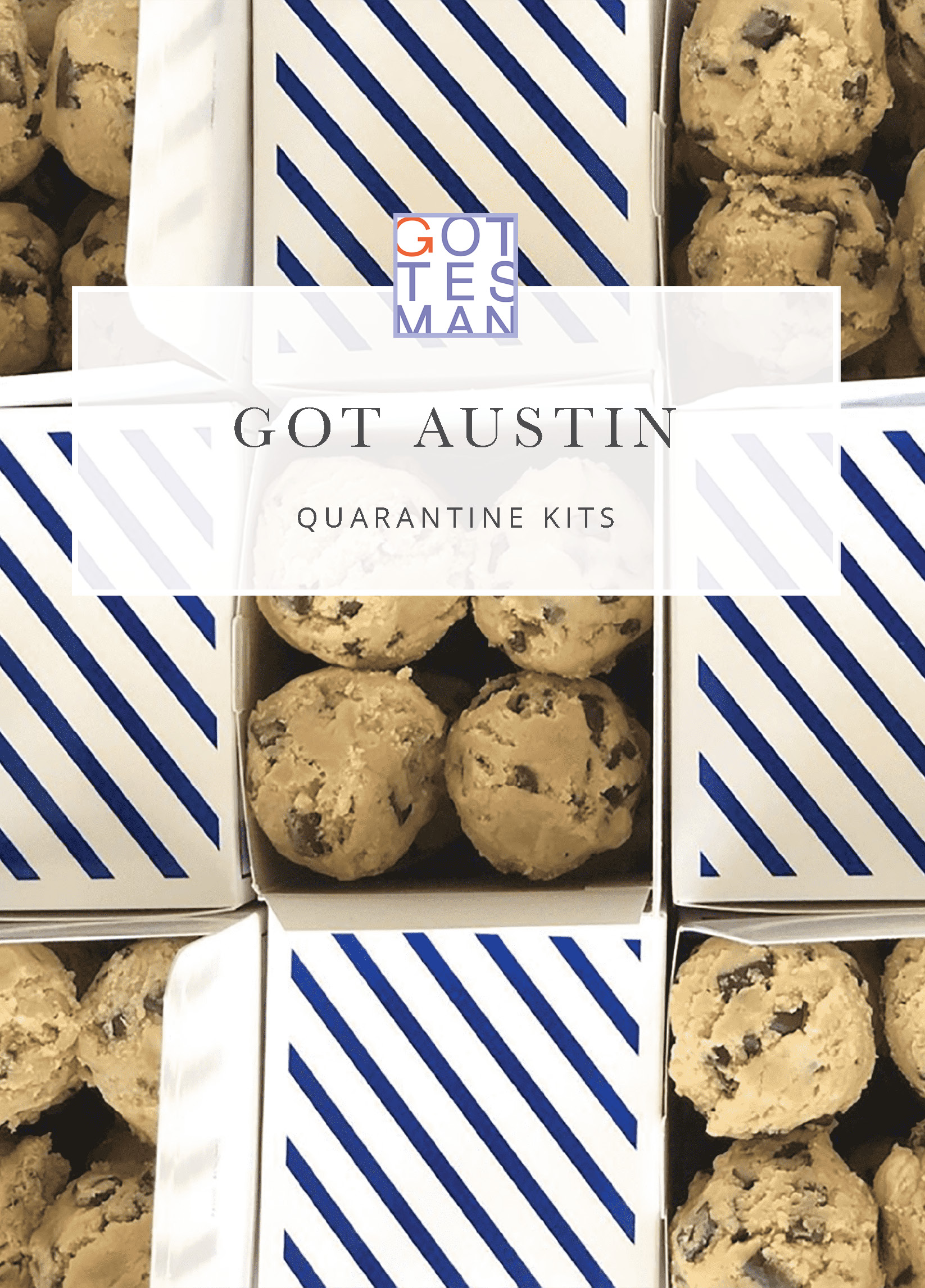 Cookie dough balls with text overlay, "Got Austin: Quarantine Kits"