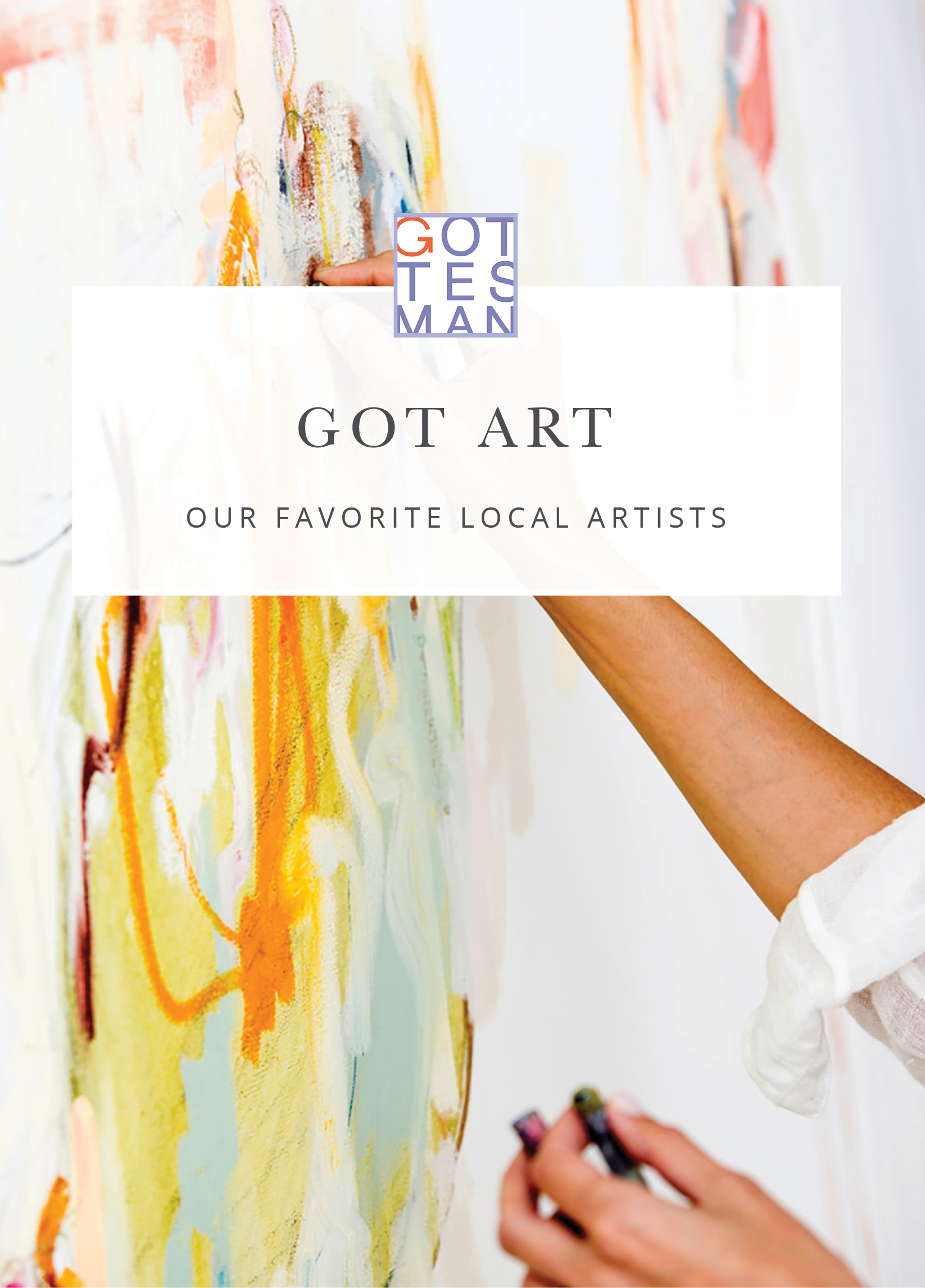 Painting with text overlay, "Got Art" Our Favorite Local Artist"
