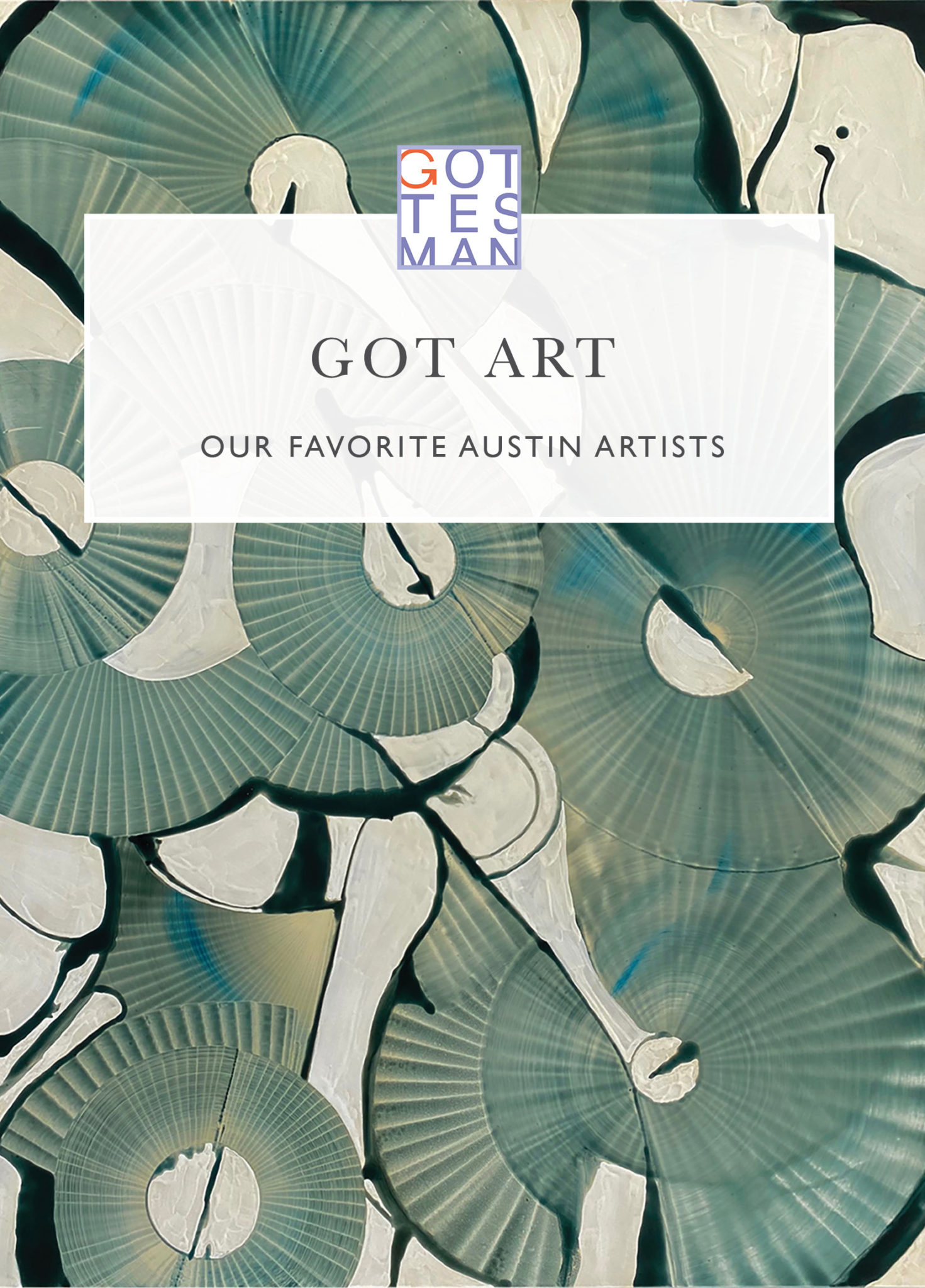 Artwork with text overlay, "Got Art: Our Favorite Austin Artists"