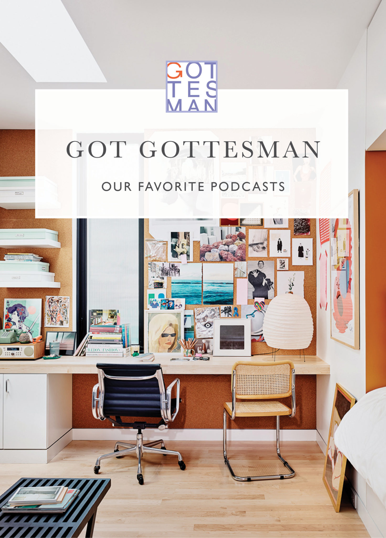 Home office with text overlay, "Got Gottesman: Our Favorite Podcasts"