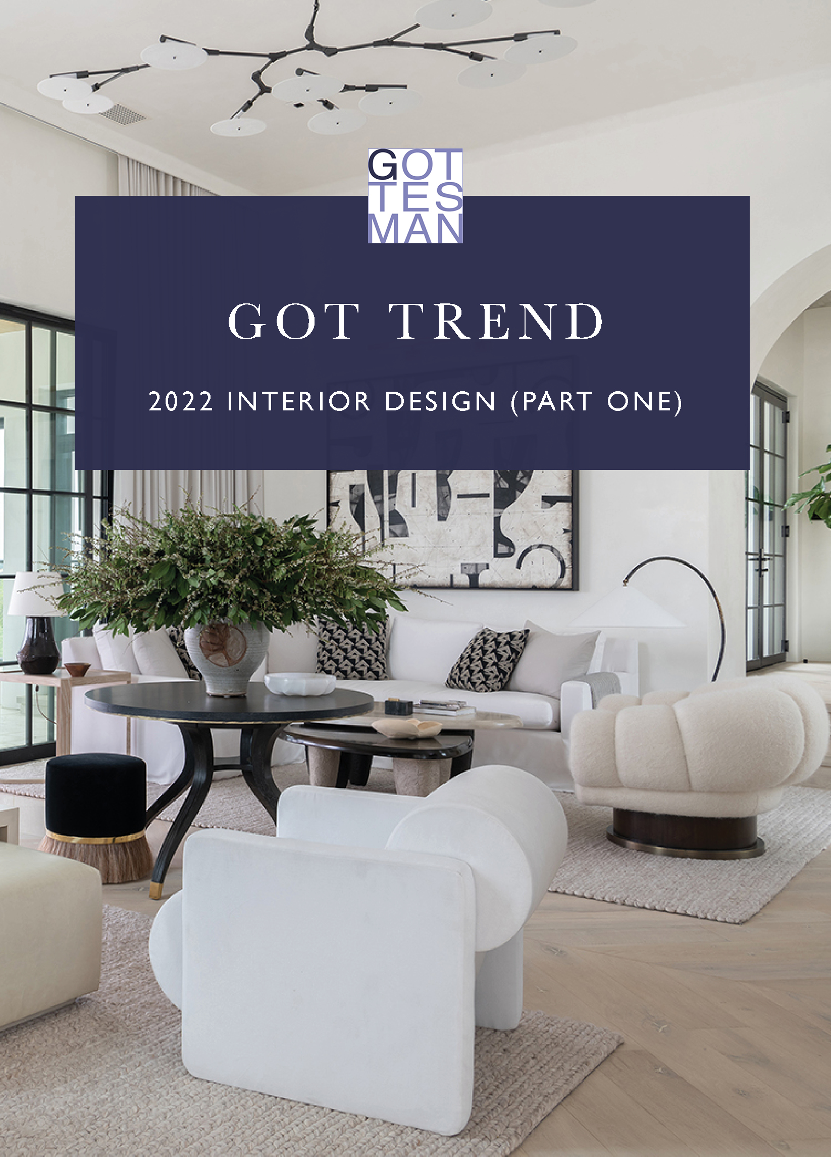 "Got Trend: 2022 Interior Design (Part One)"