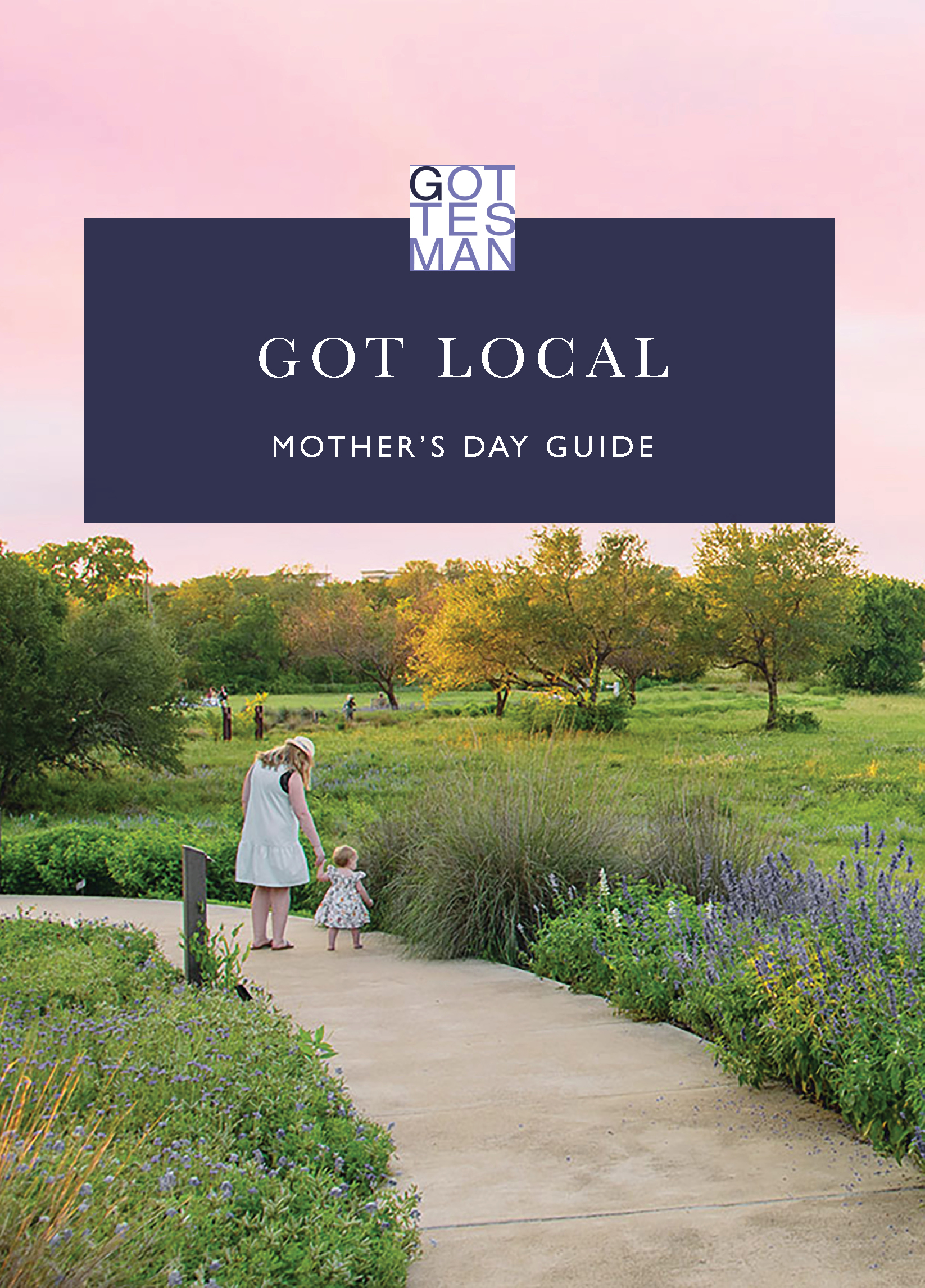 "Got Local: Mother's Day Guide"